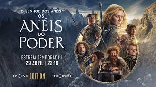 O Senhor Dos Anéis: Os Anéis Do Poder T1 | Estreia 29 Abril 22:10 | TVCine EDITION