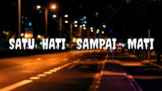 Satu Hati Sampai Mati - Jihan Audy & Gerry Mahesa - Lirik