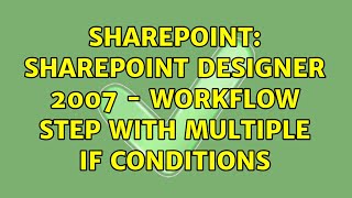 Sharepoint: SharePoint Designer 2007 - Workflow step with multiple if conditions