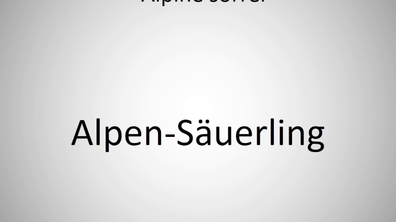 How to say Alpine sorrel in German? YouTube