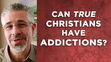 Can True Christians Have Addictions? | Little Lessons with David Servant