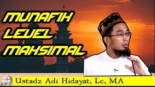 Begini Orang Yang Memiliki Sifat Munafik Tingkat Tinggi  Ustadz Adi Hidayat Lc Ma