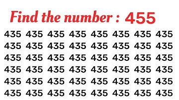 Find the Number "455". Test your eyes. Sharpen your Brain. Focus your mind. Number Challenge.