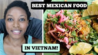 Best Mexican Food in Vietnam charlycheer TEX MEX