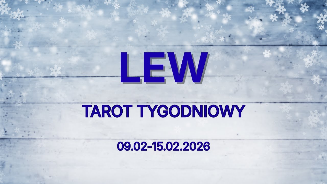 LEW♌Tarot tygodniowy 🔮09.02-15.02.2026
