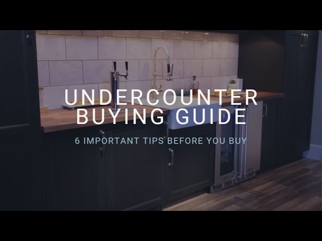 Buying Guide: Undercounter Refrigerator Appliances