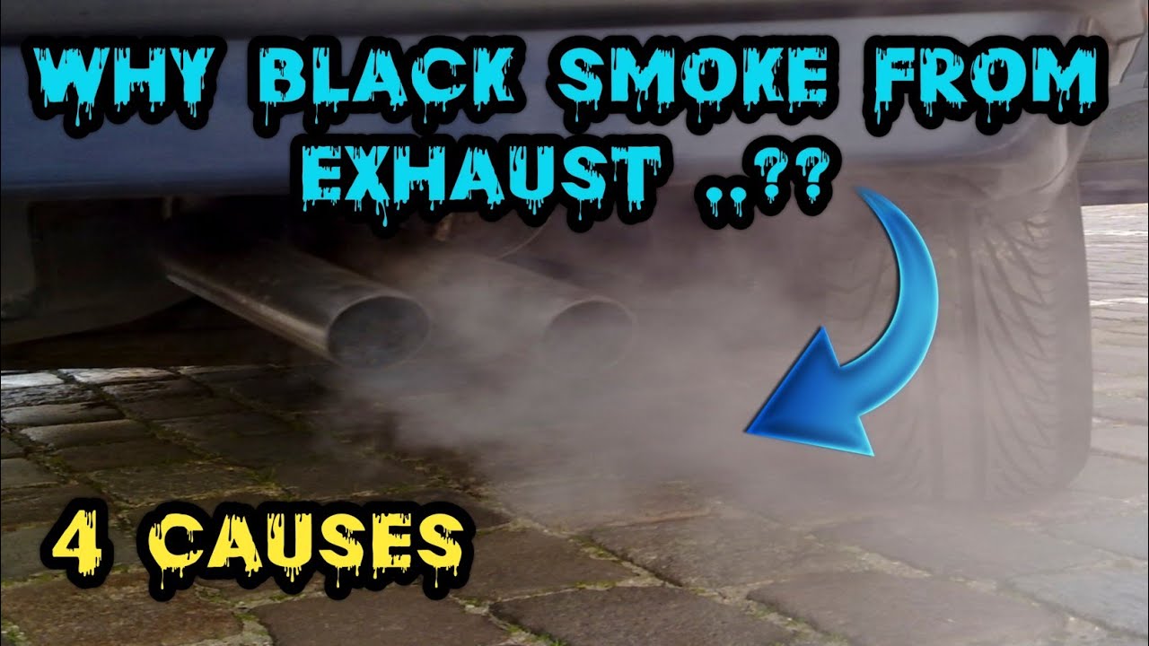Why black smoke from exhaust..?? 4 cause YouTube