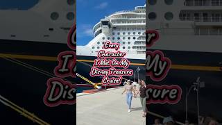 Every Character I Met On My Disney Treasure Cruise! #disneycruise #disneytreasure #dcl #mickeymouse