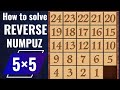 REVERSE NUMPUZ 5×5 | HOW TO SOLVE REVERSE NUMPUZ 5×5 | NUMBER PUZZLE 
