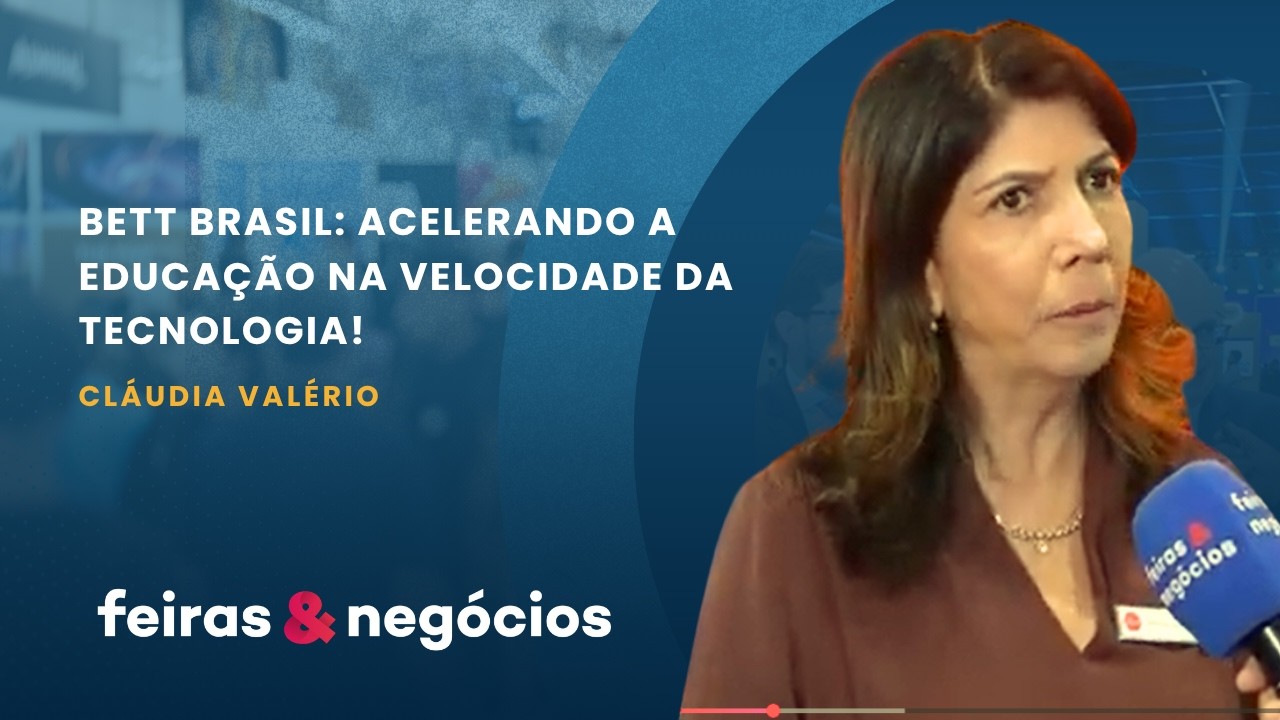 Cláudia Valério / BETT BRASIL 2026