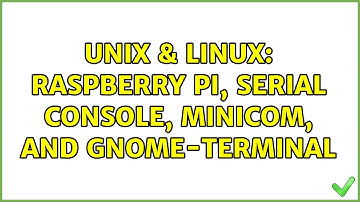 Unix & Linux: Raspberry Pi, serial console, minicom, and gnome-terminal