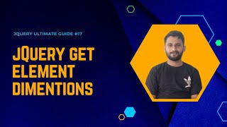 jQuery Element Dimension Tutorial | The Ultimate Guide | Part 17