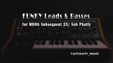 MOOG Subsequent 25/ Sub Phatty FUNKY Leads & Basses SOUNDSET