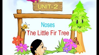 With Full Answer Noses & The Little Fir Tree CBSE Unit-2 Class 4 with hindi explanations