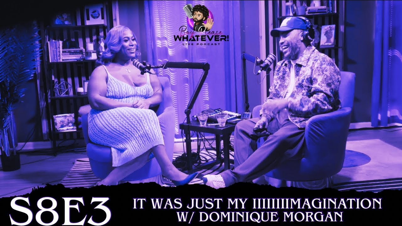 S8E3- It Was Just My IIIIIIIImagination w/ Dominique Morgan 