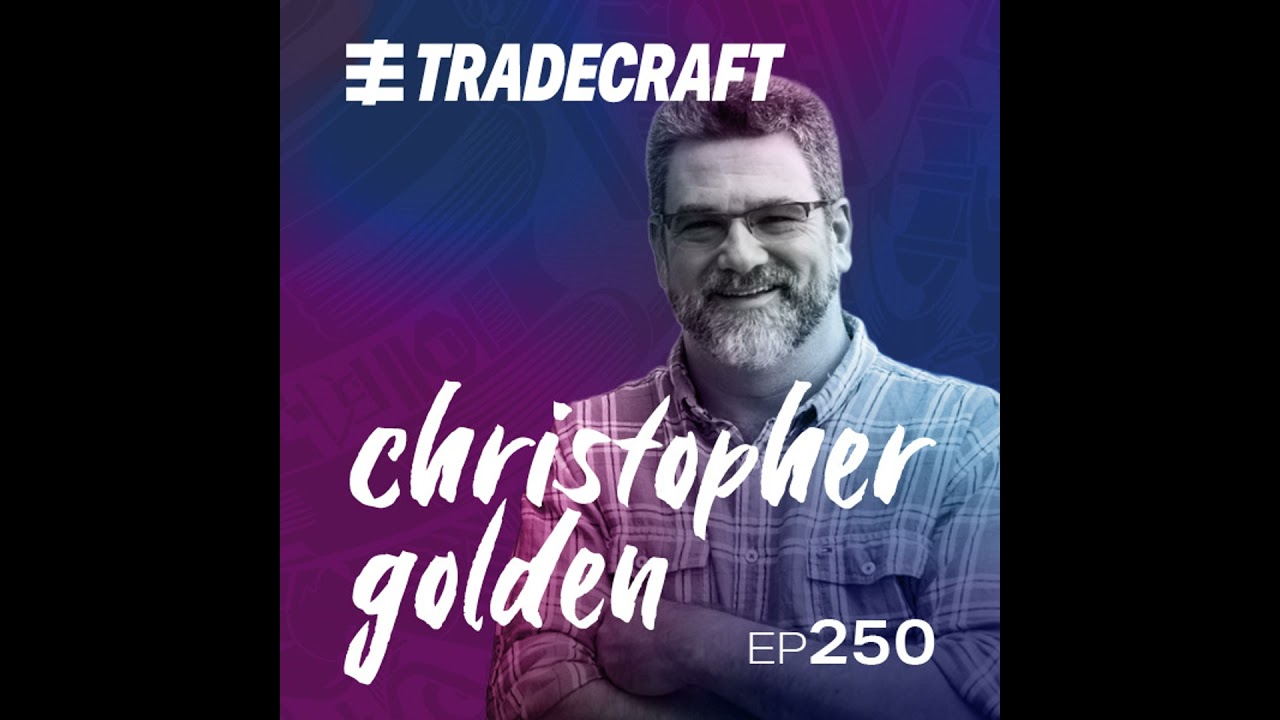 EPISODE 250 CHRISTOPHER GOLDEN