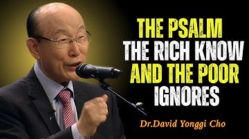 This Psalm BREAKS the Curse of Poverty in 24 Hours | Dr David Yonggi Cho
