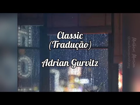 Adrian Gurvitz - Classic (Tradução | Legendado)