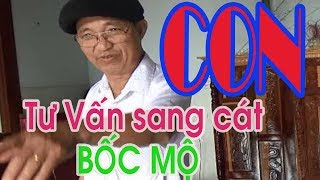 TƯ VẤN QUA ĐIỆN THOẠI SANG CÁT - BÔC MỘ CHO MẸ CẦN LƯU Ý CHUẨN PHONG THỦY