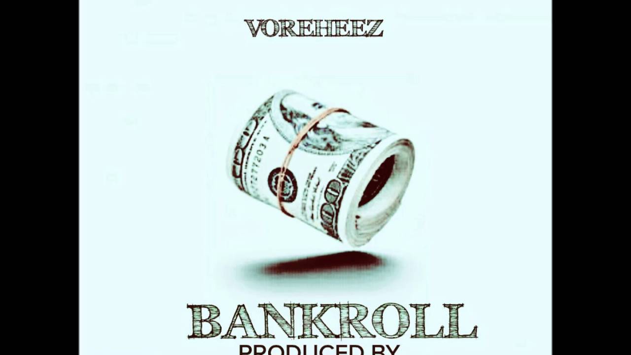 Voreheez - Bankroll