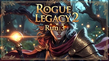 Rogue Legacy Run 3