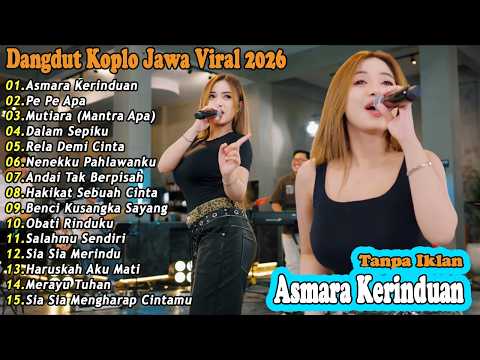 Dangdut Koplo Fyp Tiktok 2026 🔥 Asmara Kerinduan, Dalam Sepiku   Full - Album Fyp Tiktok