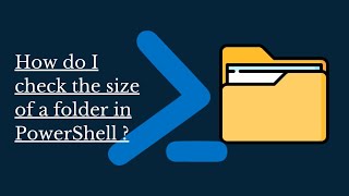 How do I check the size of a folder in PowerShell ?