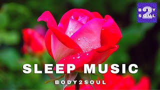 SLEEP MUSIC with Beautiful Flowers Video | Relax, Sleep, Meditate, Study by Body2Soul - Relax & Meditate 36 views 3 years ago 48 minutes