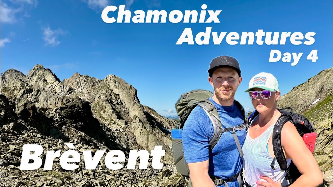 Hiking Brèvent, Last day in Chamonix Mont Blanc