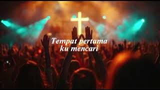 Download lagu Tempat Pertama - Melitha Sidabutar ft Sudirman Worship