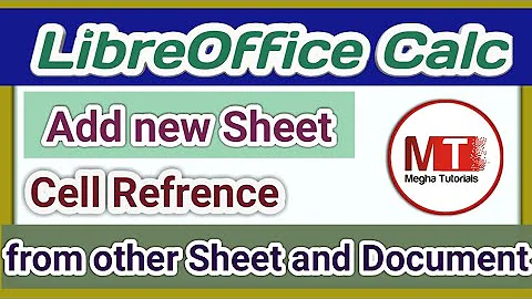 LibreOffice Calc || Add new sheet || Reference data from other sheet and from other document