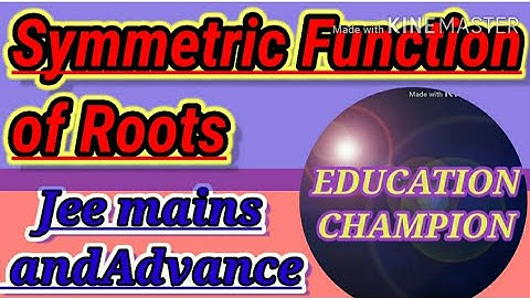 Symmetric function of roots..Quadratic equation for class 11 ..For jee mains and advance!