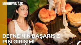 Defne Mutfağı Birbirine Kattı😂​ - Muhtemel Aşk 9. 