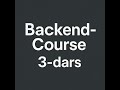 Backend Course 3-dars