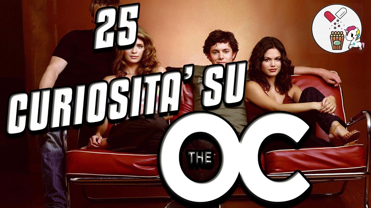 Le 25 cose che non sai su The O.C. - parte 1