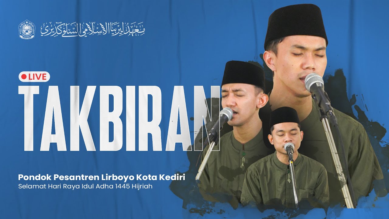 LIVE TAKBIRAN IDUL ADHA 1445 H. | PONDOK PESANTREN LIRBOYO