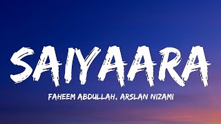 Saiyaara - Faheem Abdullah, Arslan Nizami Lyrics