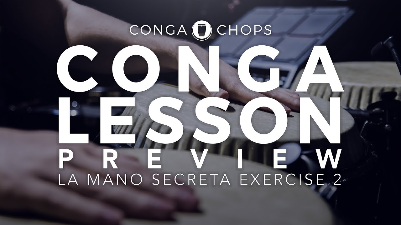 Conga Lesson | How to Play Congas | Changuito La Mano Secreta Conga Exercise | CongaChops.com
