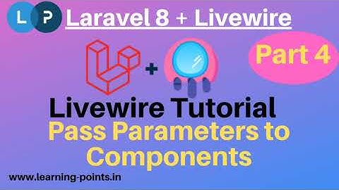 Pass Parameter to component | Livewire Component | Livewire Tutorial | Laravel 8