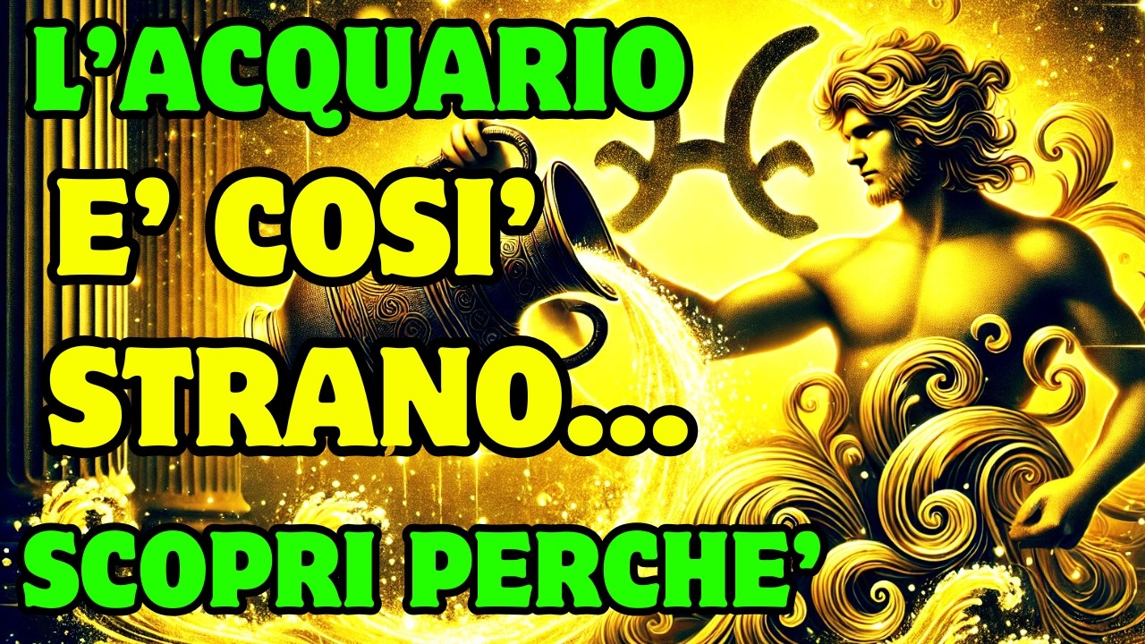 Perchè L'ACQUARIO è COSI' STRANO? SCOPRI i 10 motivi che lo rendono così speciale.