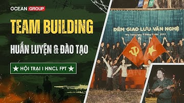 Team Building & Hội Trại I HNCL FPT 2023-2025
