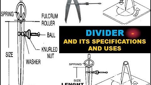 DIVIDER AND ITS SPECIFICATIONS AND USES (CLASS-25) FITTER FIRST YEAR WEEK NO.2 BY PRASANNA G N