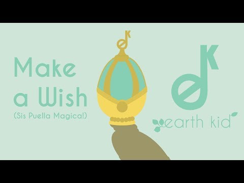 Madoka Magica - "Make a Wish" - Sis Puella Magica cover by Earth Kid