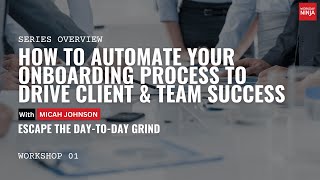 How to Automate Your Onboarding Process to Drive Client & Team Success