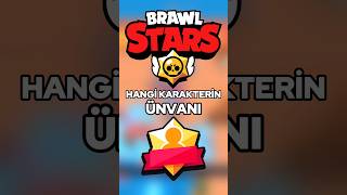 Bu Ünvan Hangi Karaktere Ait? Brawl Stars #brawlstars #shorts Resimi