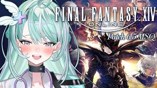 Growing Light (Patch 6.5) Post-Endwalker MSQ!【FINAL FANTASY XIV】