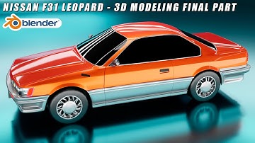 Easy Nissan F31 Leopard Car Modeling Tutorial in Blender 2.8 - Final Part