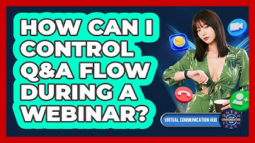 How Can I Control Q&A Flow During A Webinar?