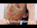 DAILY DETOXIFICATION TIPS: Reduce Your Toxic Load &amp; Feel Better!