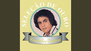 Video thumbnail of "Wanderley Cardoso - Sempre No Meu Coração (Always In My Heart)"